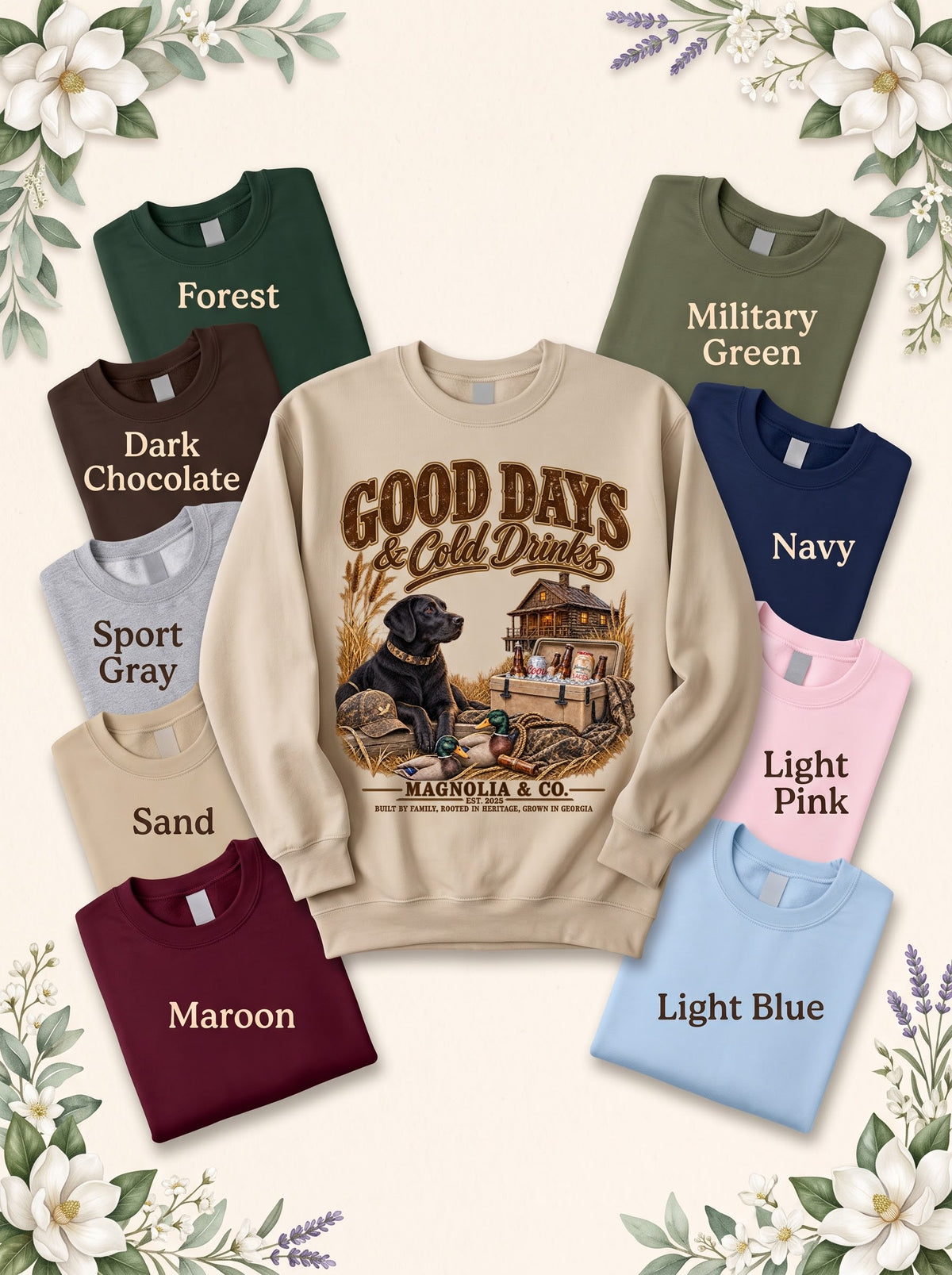 Good Days & Cold Drinks sweatshirt color options